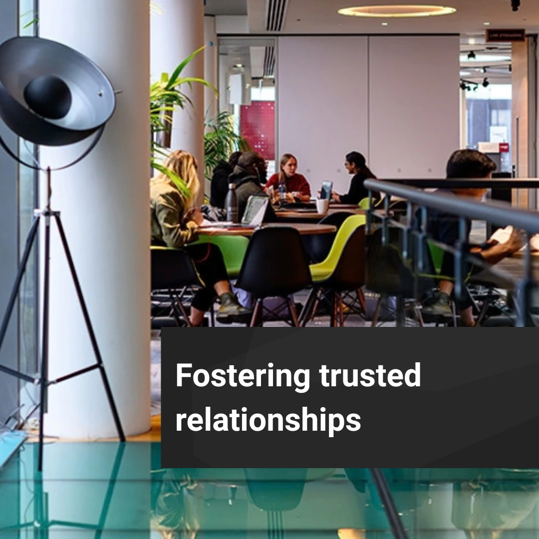Fostering trusted relationships